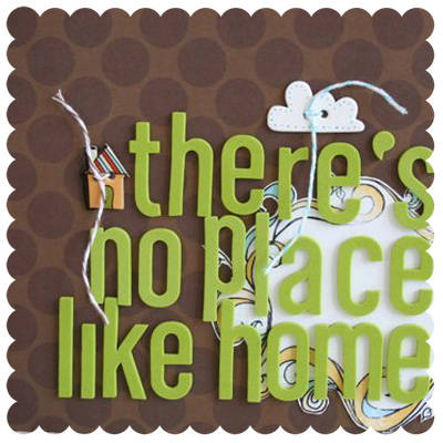No Place Like Home Scrapbook class