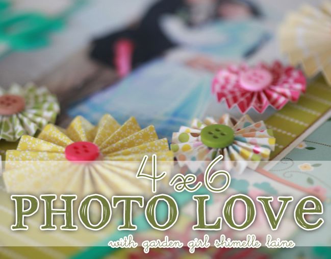 online scrapbooking class :: 4x6 Photo Love