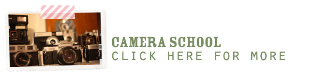 click here for more camera school posts