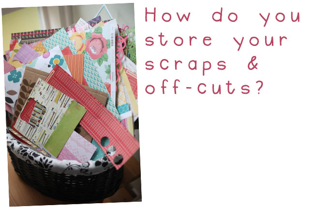 storing scraps of scrapbooking papers