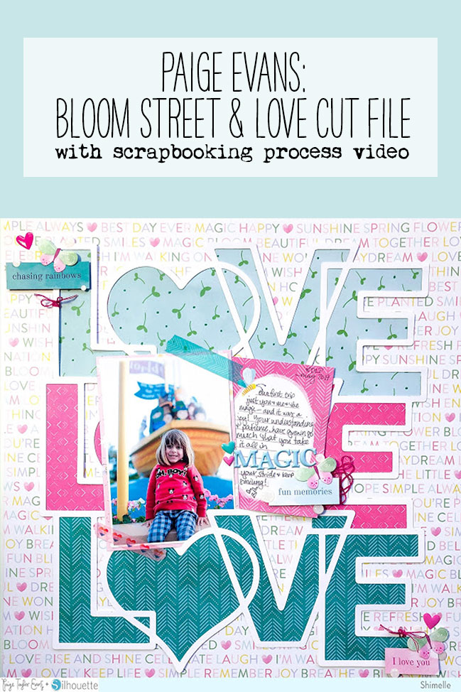 scrapbook page with the Bloom Street paper collection and Love Love Love cut file, both from Paige Evans