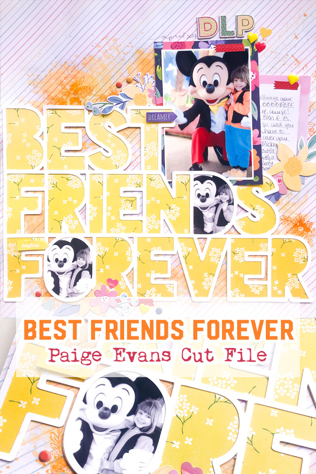 Best Friends Forever scrapbook page by Shimelle with Paige Evans cut file